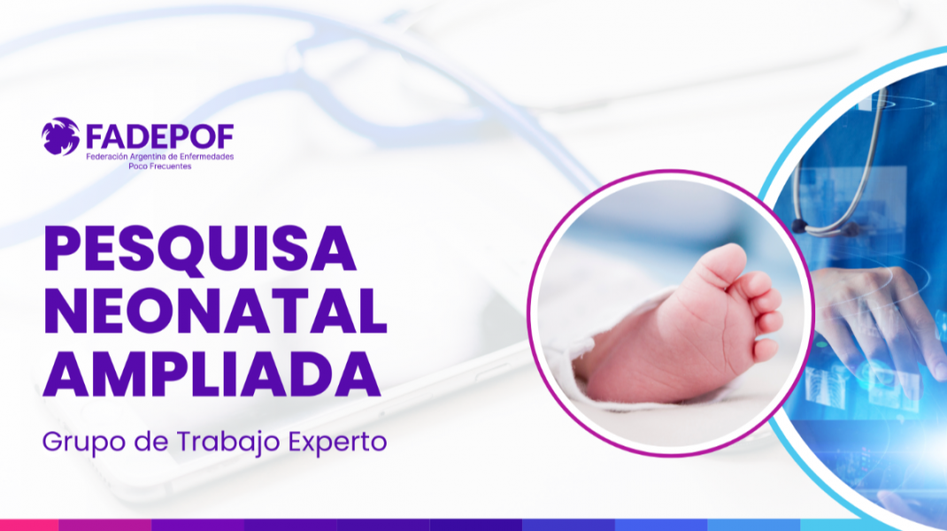 Grupo de Trabajo Experto en Pesquisa Neonatal Ampliada 