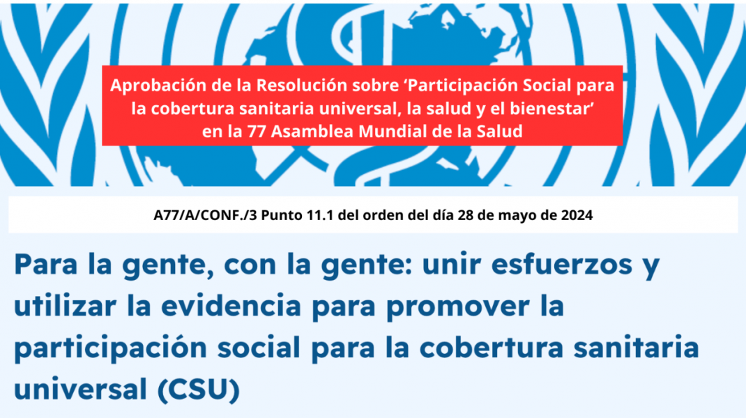 Se aprueba por primera vez una resolución sobre la participación social en la atención primaria de salud en el marzo de la 77ª WHA